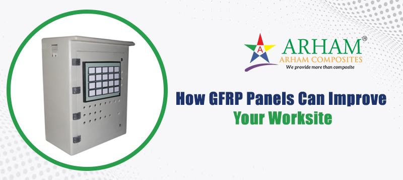 How GFRP Panels Can Improve Your Worksite
