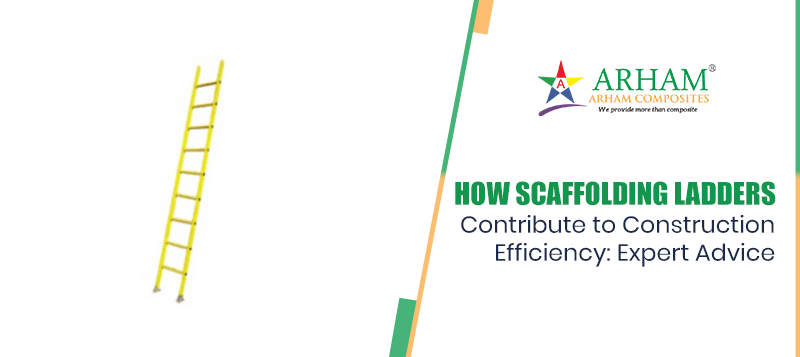 How Scaffolding Ladders Contribute to Construction Efficiency  Expert Advice