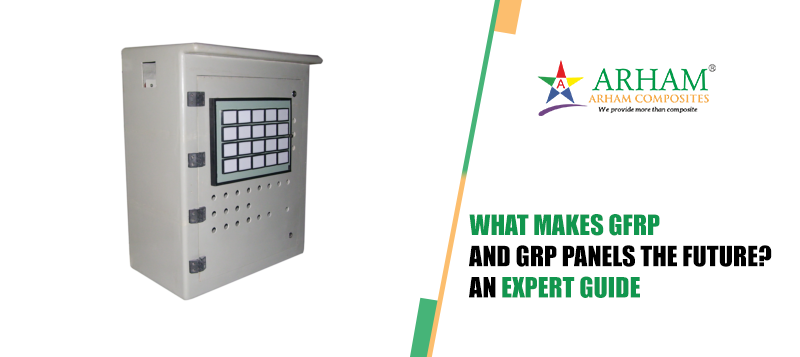 What makes GFRP and GRP Panels the Future  An Expert Guide